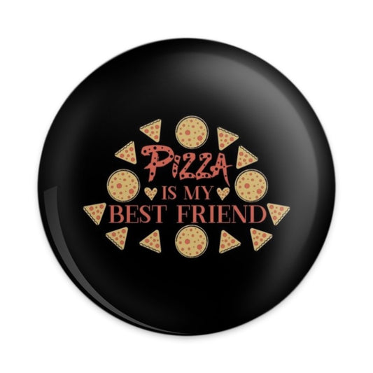 Pizza Is My Best Friend Pinback Button, Food Lover Pin, Funny Pizza Pin, Pizza Gift, Foodie Gift, Pizza Lover Gift, Trendy Pin - Tawshia