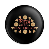 Pizza Is My Best Friend Pinback Button, Food Lover Pin, Funny Pizza Pin, Pizza Gift, Foodie Gift, Pizza Lover Gift, Trendy Pin - Tawshia
