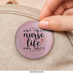 Nurse Life Pinback Button, Gift for Nurses, Nurse Appreciation, Healthcare Worker Button, Cute Nurse Pin, Heartbeat Button, Medical Button - Tawshia
