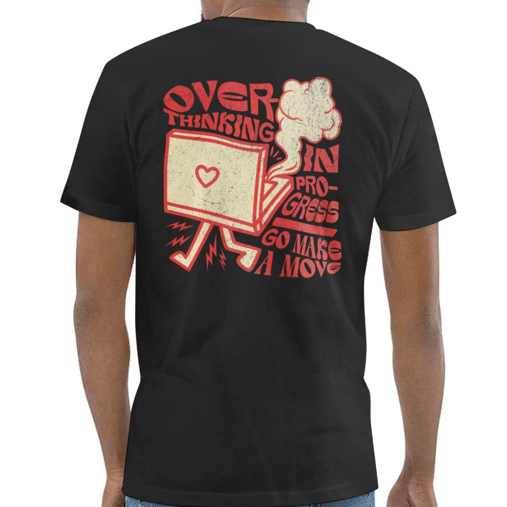 Overthinking In Progress Go Make A Move Shirt product type