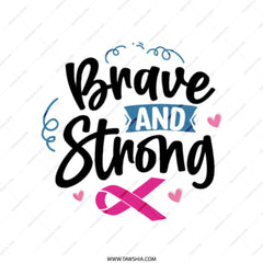 Brave and Strong Tote Bag, Breast Cancer Awareness Gift, Inspirational Tote, Support Cancer Patients, Pink Ribbon Shopping Bag - Tawshia