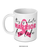 Warrior for Life Mug, Breast Cancer Awareness, Ribbon Mug, Inspirational Mug, Gift for Survivor, Support Mug - Tawshia