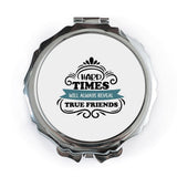 True Friends Pocket Mirror, Friendship Quote Gift, Inspirational Compact Mirror, Best Friend Present, Pocket Mirror - Tawshia