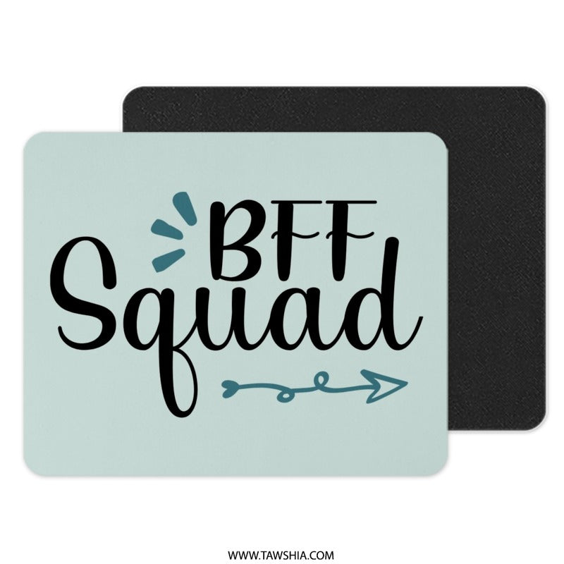 BFF Squad Mouse Pad, Best Friend Gift, Friendship Mousepad, Cute Desk Decor, Office Gift, Squad Goals, Fun Mousepad - Tawshia
