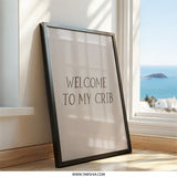 Welcome To My Crib Wall Art, Funny Home Decor, New Home Gift, Modern Wall Decor, Minimalist Art, Housewarming Gift, Trendy Home Wall Art - Tawshia