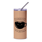 Espresso Yourself Tumbler, Funny Coffee Tumbler, Cute Coffee Lover Gift, Coffee Pun Tumbler, Stainless Steel Travel Mug - Tawshia