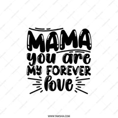 Mama Pillow, You Are My Forever Love Pillow, Mother's Day Gift, Home Decor Pillow, Decorative Throw Pillow, Gift for Mom, Soft Pillow - Tawshia