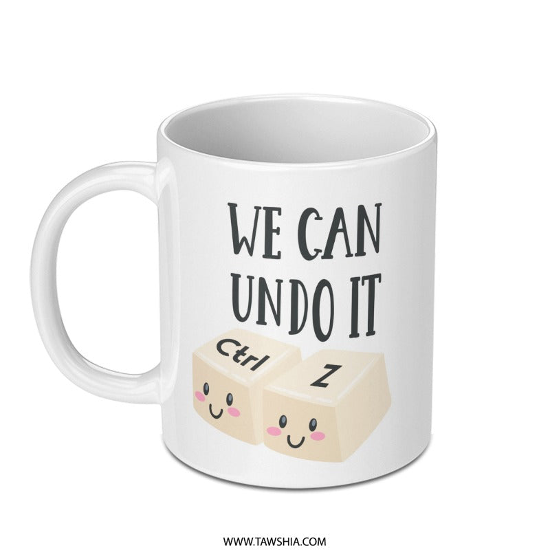 We Can Undo It Mug, Funny Ctrl Z Design, Programmer Gift Idea, Cute Geek Coffee Mug, Gift For Coder, Computer Science Mug - Tawshia