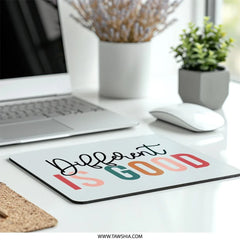 Different Is Good MousePad, Motivational Desk Decor, Positive Vibes, Office Gift, Inspirational Quote, Colorful Mouse Pad - Tawshia