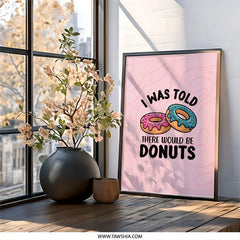 Donut Framed Wall Art, Funny Foodie Art, Kitchen Decor, Dessert Quote Print, Sweet Treat Gift, Bakery Wall Art, Donut Lover Gift - Tawshia
