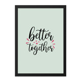Better Together Wall Art, Minimalist Art, Inspirational Quote Print, Home Decor, Positive Vibes, Modern Wall Decor, Framed Art - Tawshia