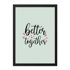 Better Together Wall Art, Minimalist Art, Inspirational Quote Print, Home Decor, Positive Vibes, Modern Wall Decor, Framed Art - Tawshia