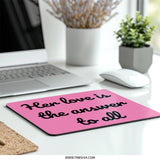 Her Love Is The Answer Mouse Pad, Pink Mousepad, Desk Accessories, Cute Office Decor, Inspirational Quote Mouse Pad, Gift For Her, Stylish - Tawshia
