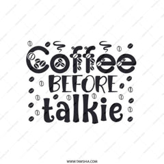 Coffee Before Talkie Tote Bag, Coffee Lover Gift, Funny Coffee Bag, Sarcastic Tote, Novelty Coffee Tote, Caffeine Addict, Unique Gift - Tawshia