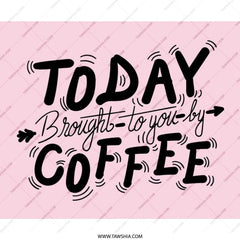 Coffee Mouse Pad, Funny Office Decor, Today Brought To You By Coffee Mousepad, Work From Home Accessories, Desk Accessories, Gift For Her - Tawshia