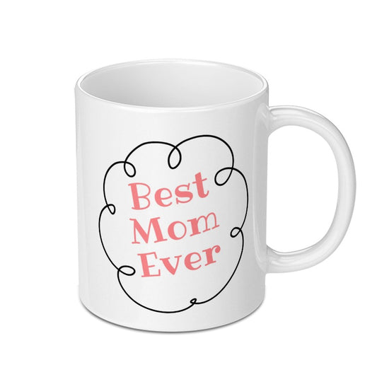 Best Mom Ever Mug, Mothers Day Gift Idea, Cute Mom Mug, Special Mom Mug, Gift For Mom From Daughter, Gift For Mom From Son - Tawshia