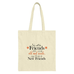 Friends Forever Tote Bag, Best Friends Gift, Old Friends Tote, Funny Friendship Tote, Senile Friends Bag, New Friends Tote, Friends Bag - Tawshia