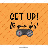 Game Day BackPack, Gamer Back Pack, Gaming BackPack, Get Up Its Game Day BackPack, Cool BackPack, Gift For Him, Gift For Her - Tawshia