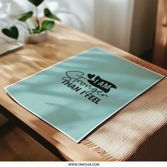 I Am Stronger Photographic Prints, Inspirational Quote Art, Encouragement Prints, Motivational Decor, Positive Affirmation Prints - Tawshia