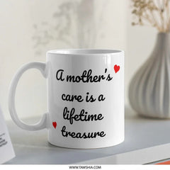 A Mother's Care Mug, Lifetime Treasure Coffee Mug, Heart Mug, Mom Gift, Mothers Day Mug, Mothers Love, Sentiment Mug, Quote Mug - Tawshia