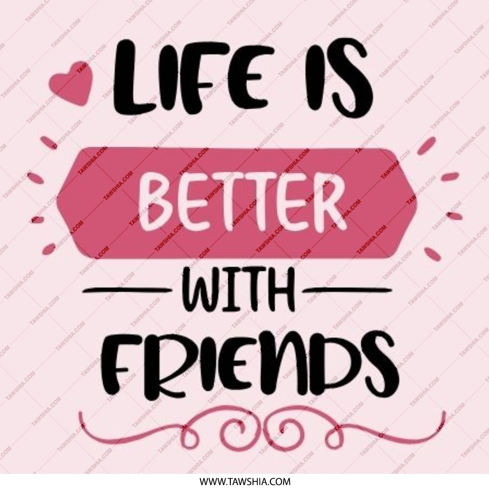 Life Is Better With Friends Pinback Button, Friend Quote Button, Friendship Gift Pin, Gift for Best Friend, Cute Pinback Button - Tawshia
