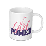 Girl Power Mug, Empowering Gift, Feminist Mug, Strong Women, Inspirational Mug, Gift for Her, Women Support Women, Coffee Mug, Tea Mug - Tawshia