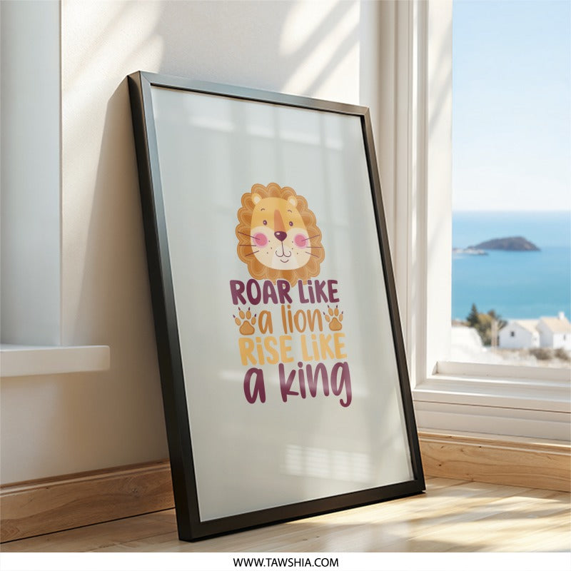 Roar Like a Lion Wall Art, Rise Like a King Print, Inspirational Animal Decor, Nursery Art, Kids Room, Motivational Wall Decor - Tawshia