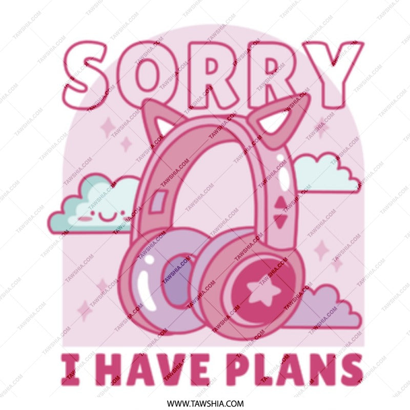 Sorry I Have Plans Headphones Design product