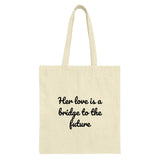 Love Bridge Future Tote Bag, Inspirational Quote Gift, Motivational Tote, Everyday Bag, Book Bag, Shopping Bag, Reusable Tote Bag - Tawshia