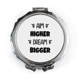 Aim Higher Dream Bigger Pocket Mirror, Inspirational Gift, Motivation Mirror, Compact Mirror, Encouragement Present, Positive Vibes Mirror - Tawshia