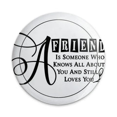 Friend Quote Pinback Button, Gift for Best Friend, Friendship Saying Button, BFF Gift, Motivational Button, Pinback Badge - Tawshia