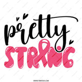 Pretty Strong Mug, Breast Cancer Awareness, Pink Ribbon Mug, Gift For Her, Survivor Gift, Motivational Mug, Support Mug, Fighter Mug - Tawshia