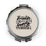 Friends are the Family We Choose Pocket Mirror, Best Friend Gift, Friendship Mirror, Sister Gift, Birthday Present, Makeup Mirror - Tawshia