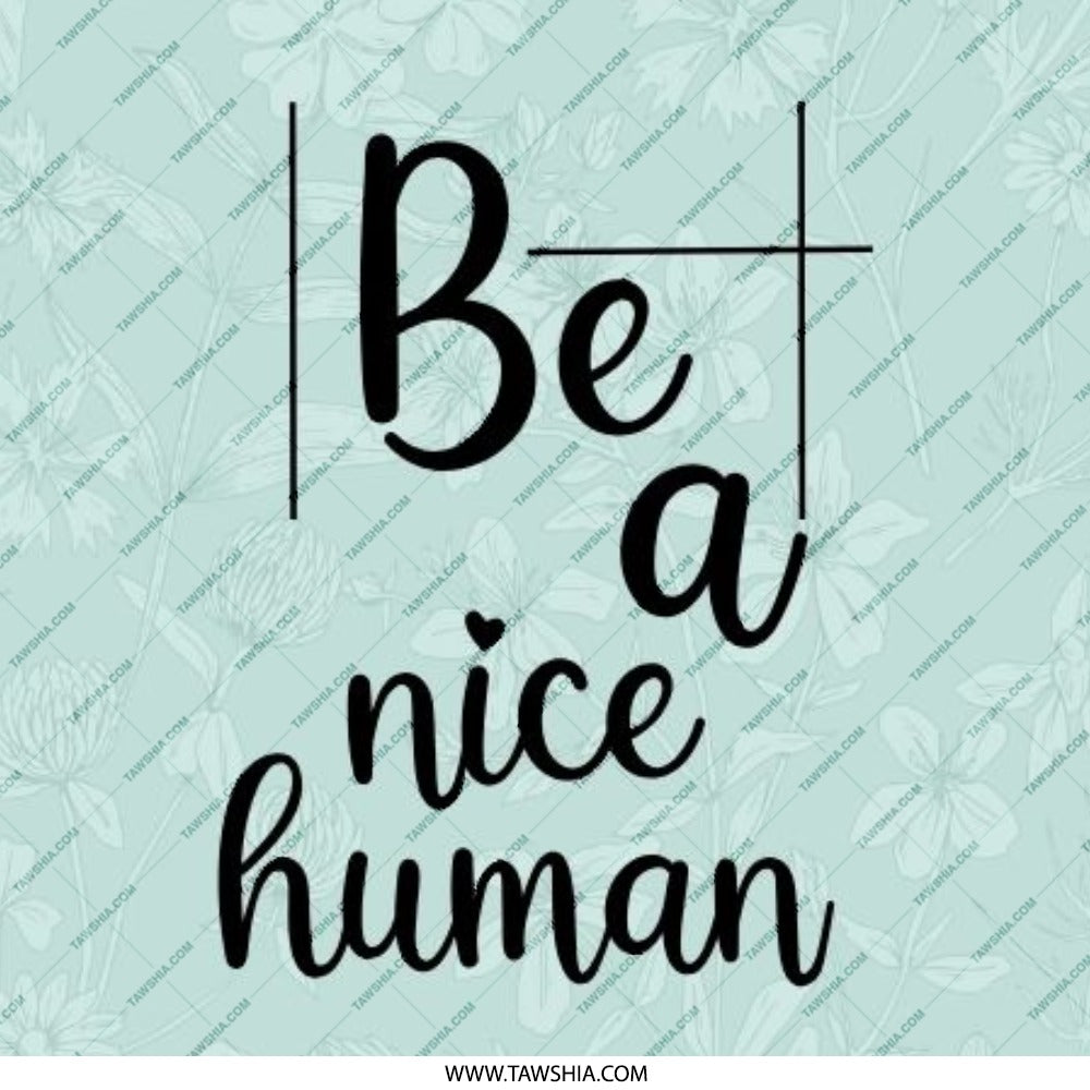 Be A Nice Human Pinback Button, Kind Quote, Positive Message, Floral Button, Pastel Button, Gift Idea - Tawshia