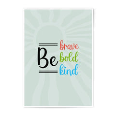 Be Brave Be Bold Photographic Prints, Kind Wall Art, Inspirational Quote, Motivational Prints, Positivity Home Decor, Modern Art - Tawshia