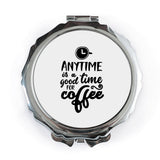Coffee Anytime Pocket Mirror, Good Time For Coffee Compact Mirror, Coffee Lover Gift, Cute Mirror, Travel Mirror, Makeup Mirror - Tawshia