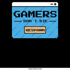 Gamers Don't Die They Respawn Graphic Print product