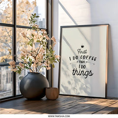 First I Do Coffee Wall Art, Funny Coffee Print, Coffee Lover Gift, Coffee Decor, Kitchen Wall Art, Gift for Friend - Tawshia