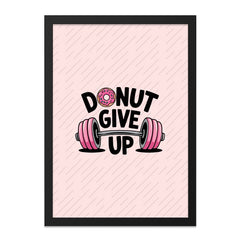 Donut Give Up Framed Wall Art, Gym Motivation Decor, Pink Weights Poster, Inspirational Print, Fitness Gift, Funny Workout Art - Tawshia