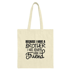 Brother Friend Tote Bag, Family Gift, Sibling Love, Best Brother Ever, Everyday Bag, Shopping Bag, Reusable Bag, Gift for Brother - Tawshia