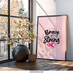 Brave and Strong Framed Art, Cancer Awareness Decor, Inspirational Pink Ribbon Wall Art, Motivational Quote Print, Survivor Gift - Tawshia