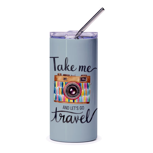 Travel Tumbler, Camera Tumbler, Take Me Travel Tumbler, Vacation Tumbler, Gift For Traveler, Wanderlust Tumbler, Adventure Tumbler - Tawshia