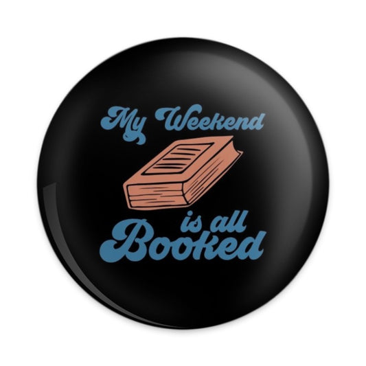 My Weekend is All Booked Pinback Button, Reading Lover, Bookworm Gift, Literary Humor, Book Club, Reader Gift, Bookish Aesthetic - Tawshia