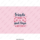 Best Friend Tumbler, Friendship Gift, Friends Make Good Times Better, Gift for Friend, Pink Tumbler, Heart Tumbler - Tawshia