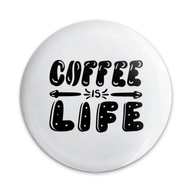 Coffee Is Life Pinback Button, Caffeine Lover Gift, Funny Coffee Quote Button, Espresso Addict Pin Button, Unique Button Badge - Tawshia