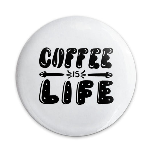 Coffee Is Life Pinback Button, Caffeine Lover Gift, Funny Coffee Quote Button, Espresso Addict Pin Button, Unique Button Badge - Tawshia