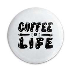 Coffee Is Life Pinback Button, Caffeine Lover Gift, Funny Coffee Quote Button, Espresso Addict Pin Button, Unique Button Badge - Tawshia