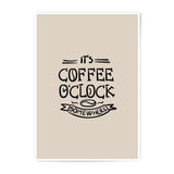 Coffee O'Clock Photographic Prints, Funny Coffee Art, Kitchen Wall Decor, Home Decor Prints, Coffee Lover Gift, Quote Prints - Tawshia