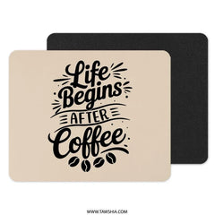 Coffee Lover MousePad, Life Begins After Coffee, Desk Accessories, Office Decor, Gift for Coworker, Coffee Beans Mouse Pad - Tawshia
