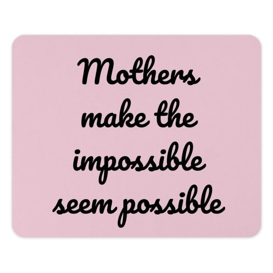 Mothers Quote Mouse Pad, Pink Mousepad, Gift for Mom, Inspirational Mouse Pad, Desk Decor, Mothers Day Gift, Computer Accessory - Tawshia